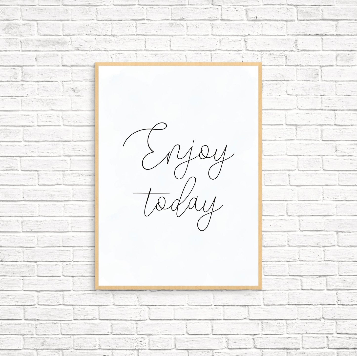 Enjoy Today Motivational Print - Dolly and Fred Designs