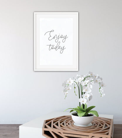 Enjoy Today Motivational Print - Dolly and Fred Designs