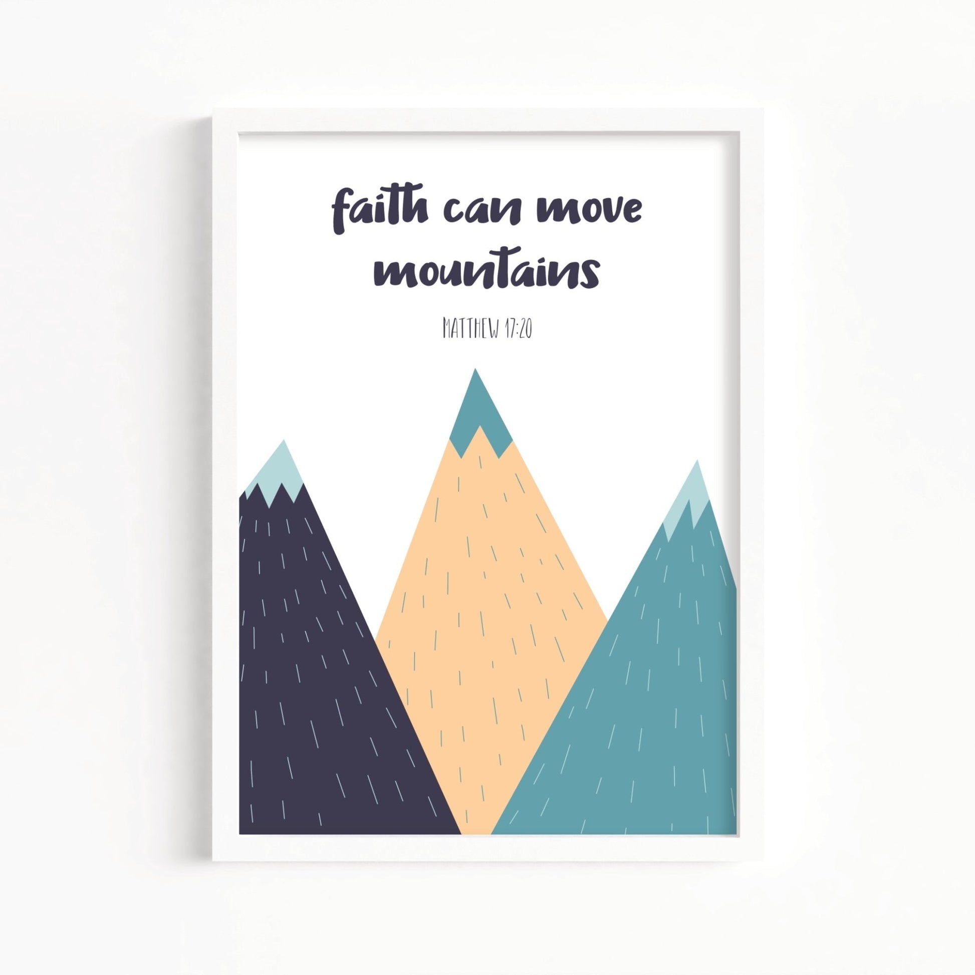Faith Can Move The Mountains Nursery Print - Dolly and Fred Designs