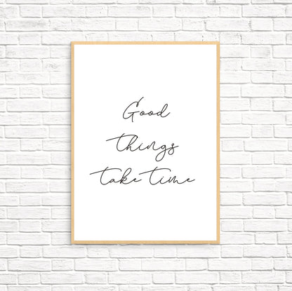 Good Things Take Time Motivational Print - Dolly and Fred Designs