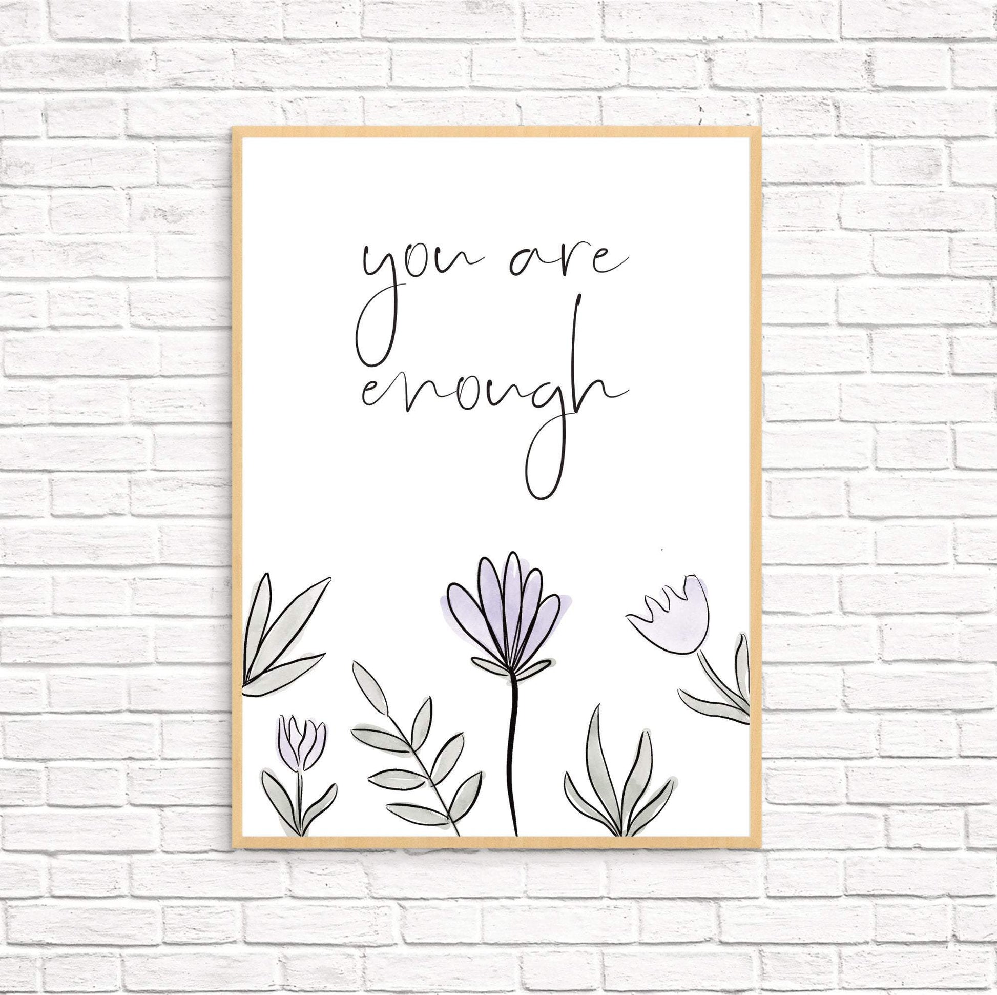 You are enough encouragement Print - Dolly and Fred Designs